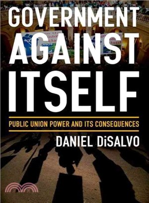 Government Against Itself ─ Public Union Power and Its Consequences