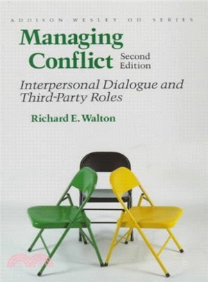 Managing Conflict ― Interpersonal Dialogue and Third Party Roles