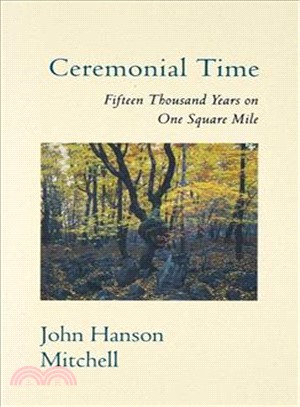 Ceremonial Time ─ Fifteen Thousand Years on One Square Mile