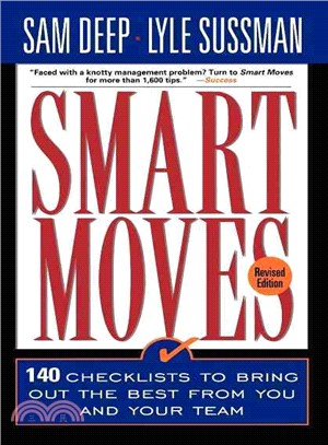 Smart Moves ― 140 Checklists to Bring Out the Best in You and Your Team