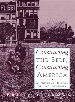 Constructing the Self, Constructing America ─ A Cultural History of Psychotherapy