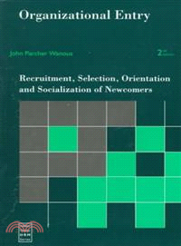 Organizational Entry ― Recruitment, Selection, Orientation, and Socialization of Newcomers