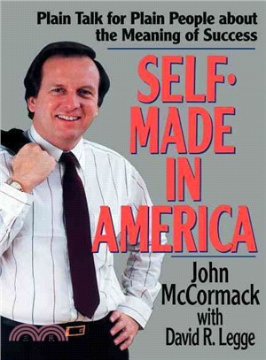 Self-Made in America ― Plain Talk for Plain People About the Meaning of Success