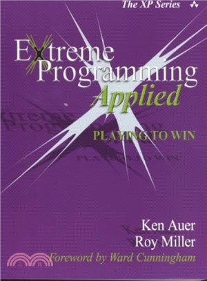 Extreme Programming Applied ― Playing to Win
