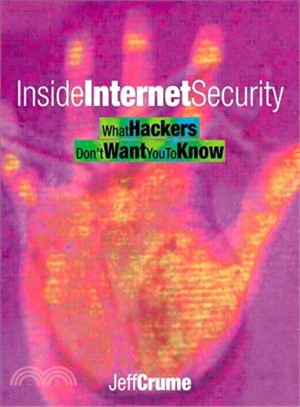 Inside Internet Security ― What Hackers Don't Want You to Know