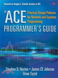 The Ace Programmer's Guide: Practical Design Patterns for Network and Systems Programming