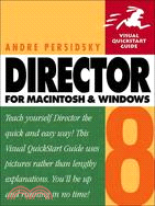 Director 8: For Macintosh and Windows : Visual Quickstart Guide