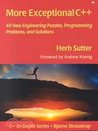 More Exceptional C++ ─ 40 New Engineering Puzzles, Programming Problems, and Solutions