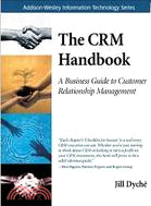 The Crm Handbook ─ A Business Guide to Customer Relationship Management