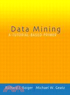 Data Mining: A Tutorial-Based Primer