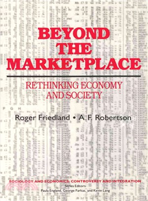 Beyond the Marketplace: Rethinking Economy and Society