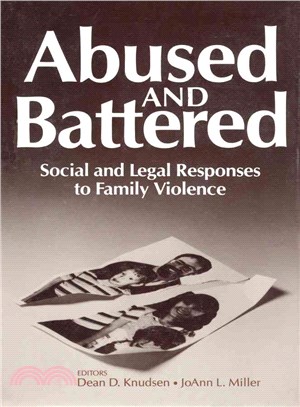 Abused and Battered ― Social and Legal Responses to Family Violence