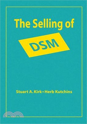 The Selling of Dsm ─ The Rhetoric of Science in Psychiatry