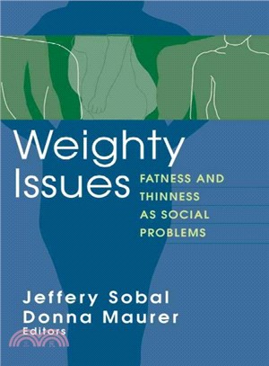 Weighty Issues ― Fatness and Thinness As Social Problems