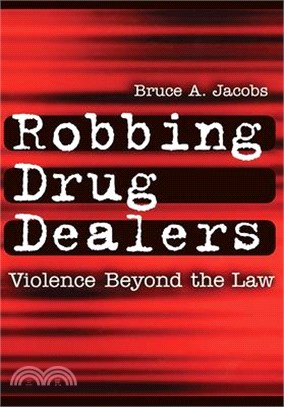 Robbing Drug Dealers ─ Violence Beyond the Law