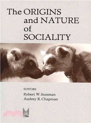 The Origins and Nature of Sociality