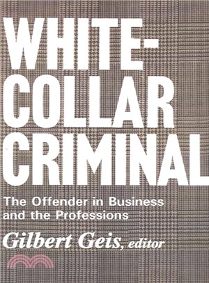 White-Collar Criminal ― The Offender in Business And the Professions