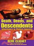 Death, Deeds, and Descendants: Inheritance in Modern America