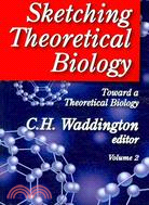 Sketching Theoretical Biology: Toward a Theoretical Biology