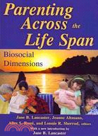 Parenting Across the Life Span: Biosocial Dimensions