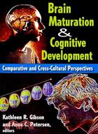 Brain Maturation & Cognitive Development: Comparative and Cross-Cultural Perspectives