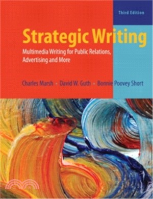 Strategic Writing ─ Multimedia Writing for Public Relations, Advertising and More
