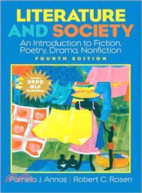 Literature and Society ─ An Introduction to Fiction, Poetry, Drama Nonfiction; Includes 2009 MLA Guidelines