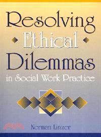 Resolving ethical dilemmas i...