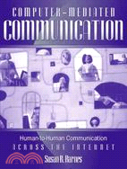 Computer-Mediated Communication: Human-To-Human Communication Across the Internet