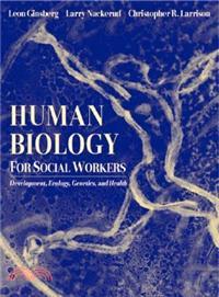 Human Biology for Social Workers ─ Development, Ecology, Genetics, and Health