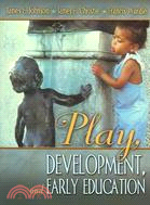Play, Development, And Early Education