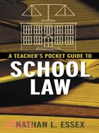 A Teacher's Pocket Guide To School Law