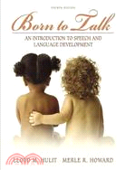 Born To Talk: An Introduction To Speech And Language Development