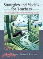 Strategies and Models For Teachers: Teaching Content And Thinking Skills