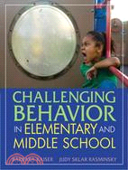 Challenging Behavior in Elementary and Middle School