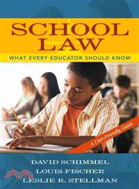 School Law ─ What Every Teacher Should Know: A User-Friendly Guide