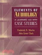 Elements of Audiology: A Learning Aid With Case Studies