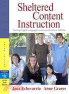 Sheltered Content Instruction: Teaching English Language Learners With Diverse Abilities