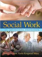 SOCIAL WORK an empowering profession 6/E 2008 (精裝)