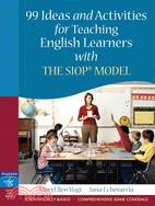 99 Ideas and Activities for Teaching English Learners With the SIOP Model