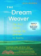 The Dream Weaver ─ One Boy's Journey Through the Landscape of Reality