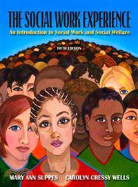 The Social Work Experience: An Introduction to Social Work and Social Welfare