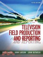 Television Field Production and Reporting