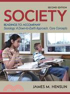 Society: Readings to Accompany Sociology a Down-to-earth Approach Core Concepts