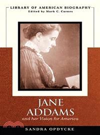 Jane Addams and Her Vision of America