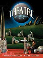 Theatre: Collaborative Acts