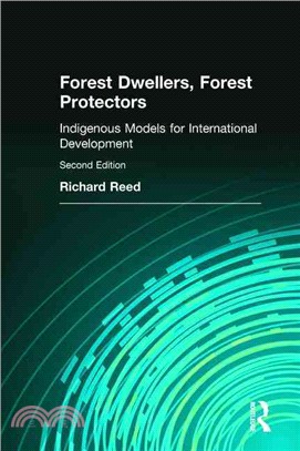 Forest Dwellers, Forest Protectors: Indigenous Models for International Development