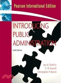 INTRODUCING PUBLIC ADMINISTRATION 6/E 2009 (PIE)