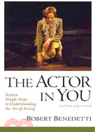 The Actor in You: Sixteen Simple Steps to Understanding the Art of Acting