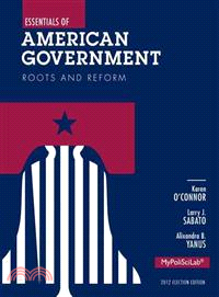 Essentials of American Government ─ Roots and Reform, 2012 Election Edition